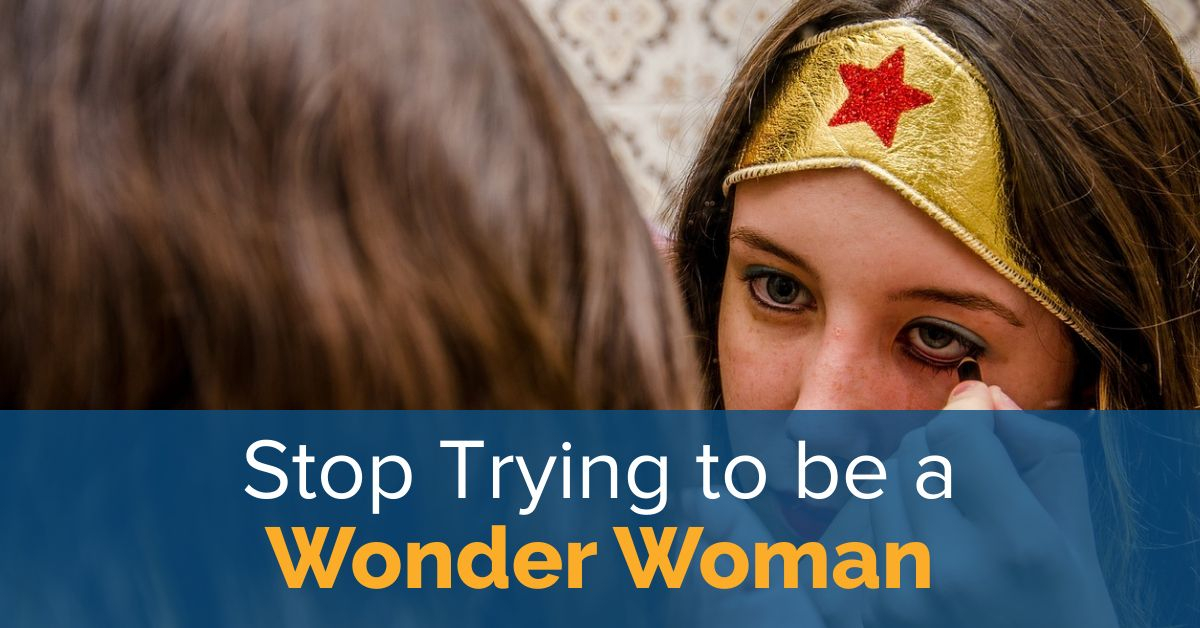 Stop Trying to Be a Wonder Woman Title Image