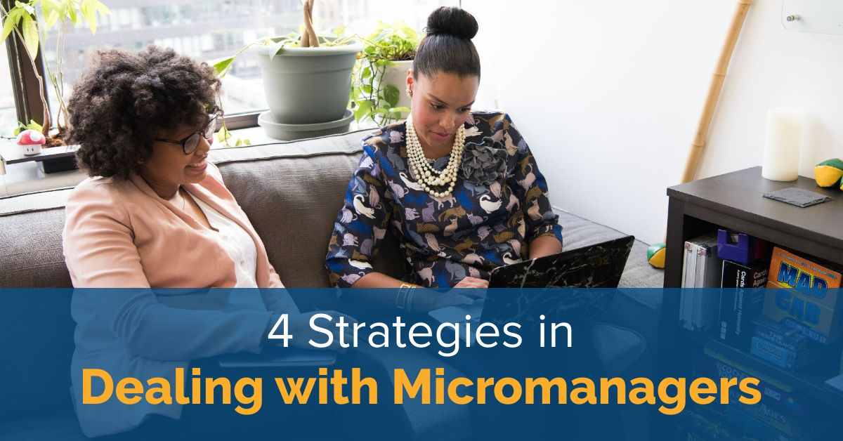 4 Strategies in Dealing with Micromanagers