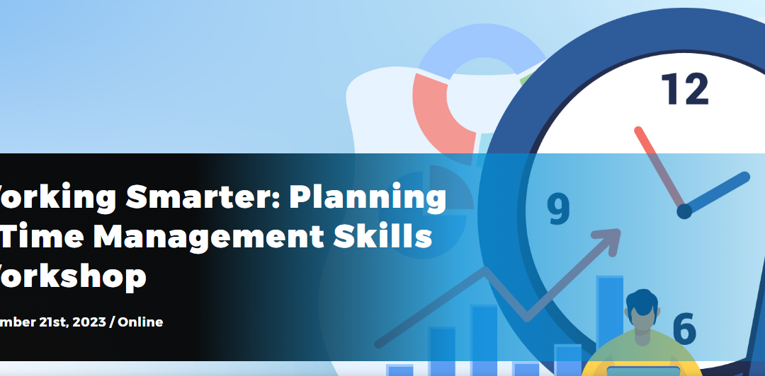 Working Smarter: Planning & Time Management Skills Workshop