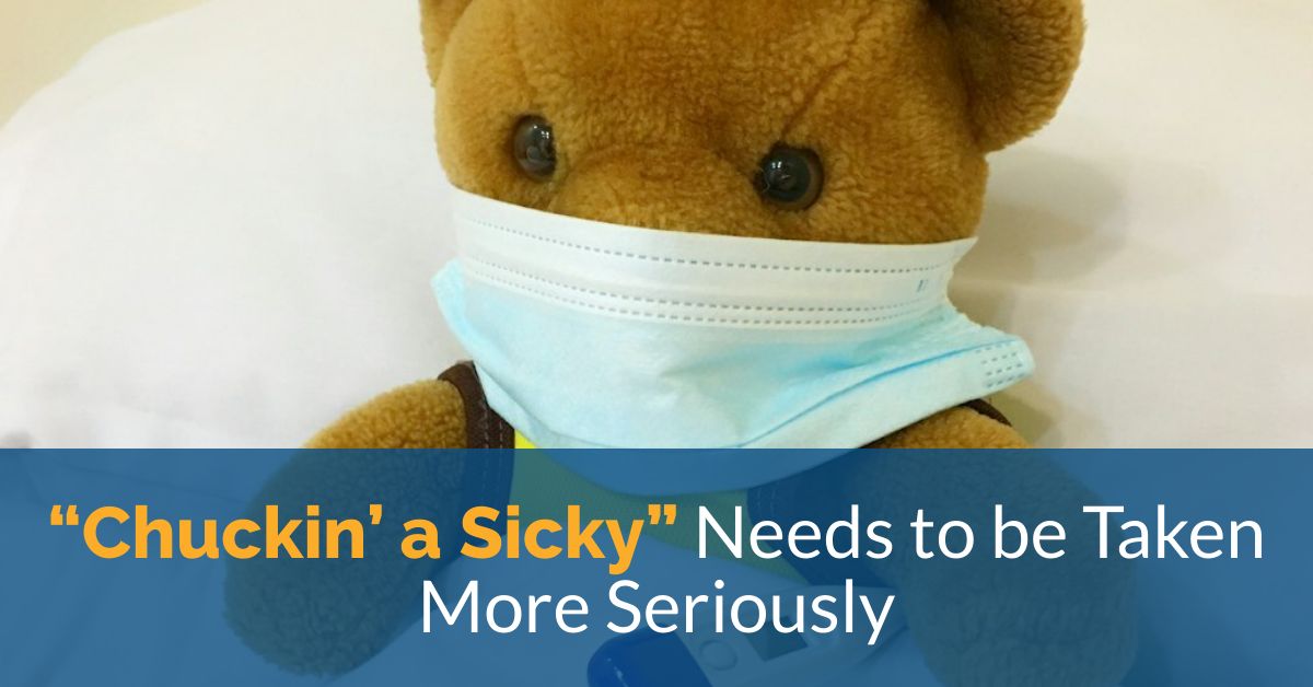 “Chuckin’ a Sicky” Needs to be Taken More Seriously 