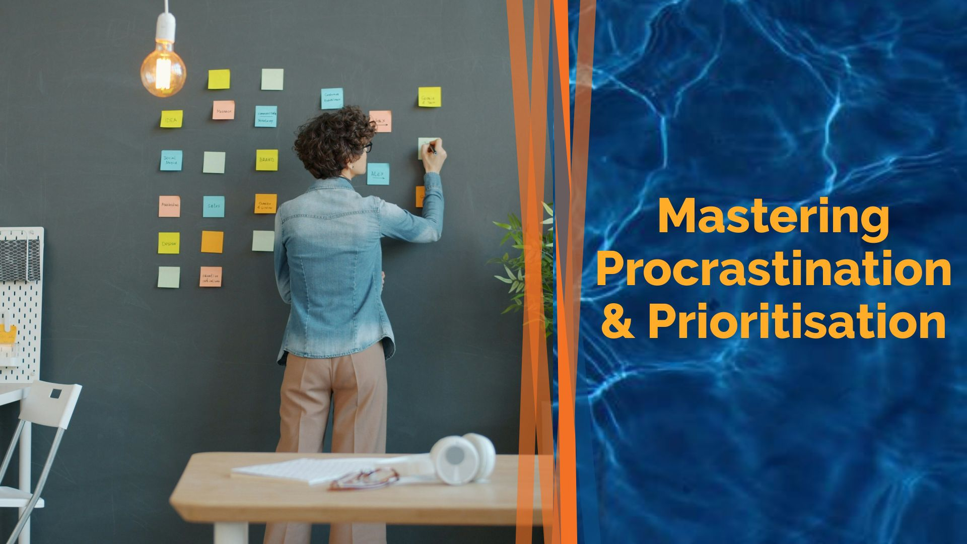 Mastering Procrastination & Prioritisation